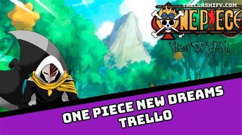 one piece new dream trello review